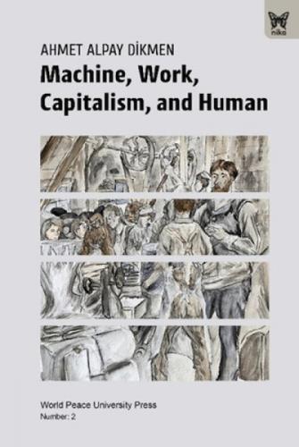 Machine, Work, Capitalism and Human  Frontansicht 1