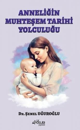 Anneliğin Muhteşem Tarihi Yolculuğu  Frontansicht 1