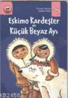 Eskimo Kardeşler ve Küçük Beyaz Ayı  Frontansicht 1