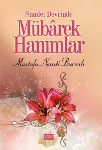 Saadet Devrinde Mübarek Hanımlar  Frontansicht 1