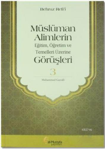 Müslüman Alimlerin Eğitim, Öğretim ve Temelleri Üzerine Görüşleri 3  Frontansicht 1