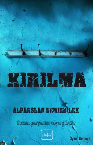 Kırılma;Bazen Gerçekler Rüya Gibidir  Frontansicht 1