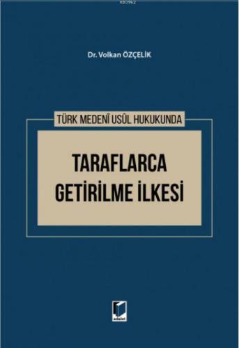 Türk Medeni Usul Hukukunda Taraflarca Getirilme İlkesi  Frontansicht 1