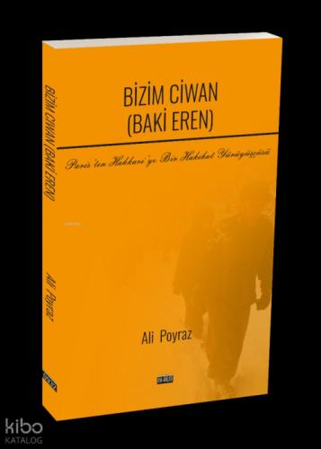 Bizim Ciwan (Baki Eren) - Paris'ten Hakkari'ye Bir Hakikat Yürüyüşü  Frontansicht 1