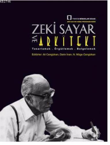 Zeki Sayar ve Arkitekt : Tasarlamak, Örgütlemek,  Belgelemek  Frontansicht 1