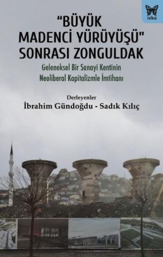 'Büyük Madenci Yürüyüşü' Sonrası Zonguldak;Geleneksel Bir Sanayi Kentinin Neoliberal Kapitalizme İmtihanı  Frontansicht 1