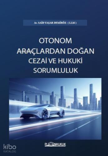 Türk Hukukunda Otonom Araçlardan Doğan Cezai ve Hukuki Sorumluluk  Frontansicht 1