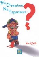 Siz Olsaydınız Ne Yapardınız?  Frontansicht 1