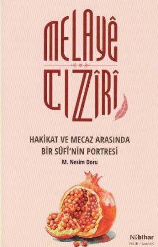 Melayê Cizîrî: Hakikat ve Mecaz Arasında Bir Sûfî'nin Portresi  Frontansicht 1