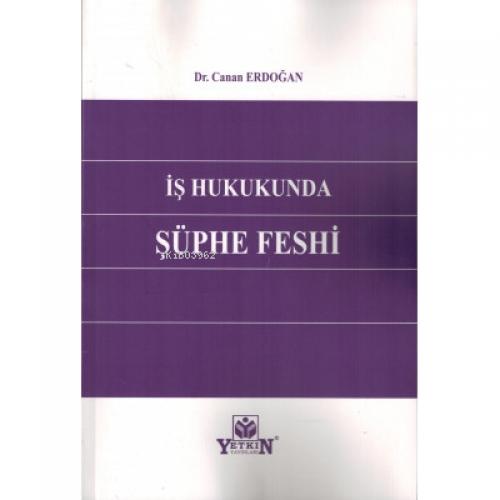 İş Hukukunda Şüphe Feshi  Frontansicht 1