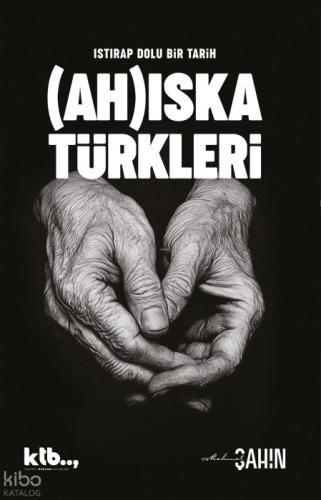 Istırap Dolu Bir Tarih: Ahıska Türkleri  Frontansicht 1
