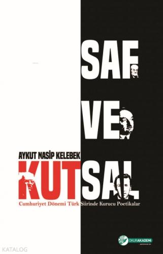 Saf ve Kutsal - Cumhuriyet Dönemi Türk Şiirinde Kurucu Poetikalar  Frontansicht 1