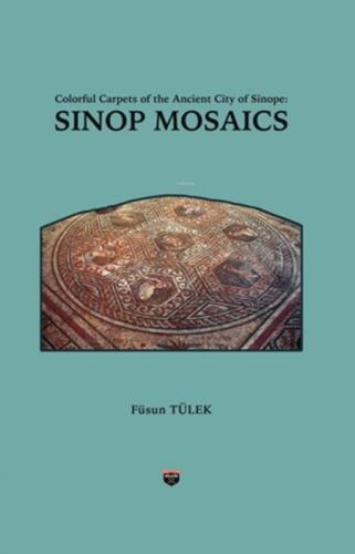Colorful Carpets of the Ancient City of Sinop - Sinop Mosaics  Frontansicht 1