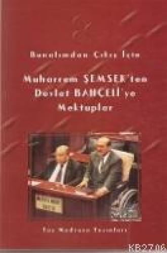 Bunalımdan Çıkış İçin Muharrem Şemsek'ten Devlet Bahçeli'ye Mektuplar  Frontansicht 1