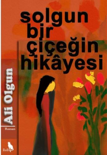 Solgun Bir Çiçeğin Hikayesi  Frontansicht 1