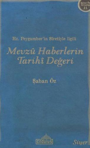 Hz.Peygamber'in Sıretiyle İlgili Mevzu Haberlerin Tarihi Değeri  Frontansicht 1