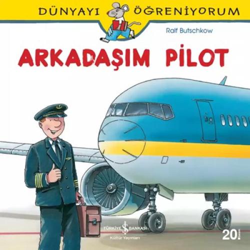 Dünyayı Öğreniyorum - Arkadaşım Pilot  Frontansicht 1