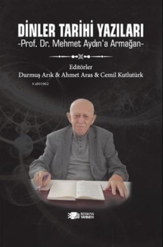 Dinler Tarihi;Prof. Dr. Mehmet Aydın'a Armağan  Frontansicht 1