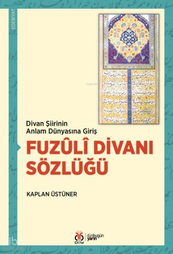 Fuzûlî Divanı Sözlüğü;Divan Şiirinin Anlam Dünyasına Giriş  Frontansicht 1