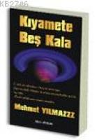 Kıyamete Beş Kala  Frontansicht 1