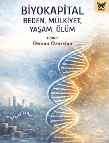 Biyokapital;Beden, Mülkiyet, Yaşam, Ölüm  Frontansicht 1