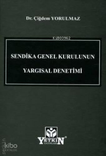 Sendika Genel Kurulunun Yargısal Denetimi (Ciltli)  Frontansicht 1