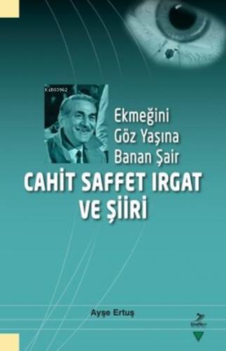 Ekmeğini Göz Yaşına Banan Şair Cahit Saffet Irgat ve Şiiri  Frontansicht 1