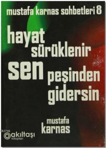 Hayat Sürüklenir Sen Peşinden Gidersin  Frontansicht 1