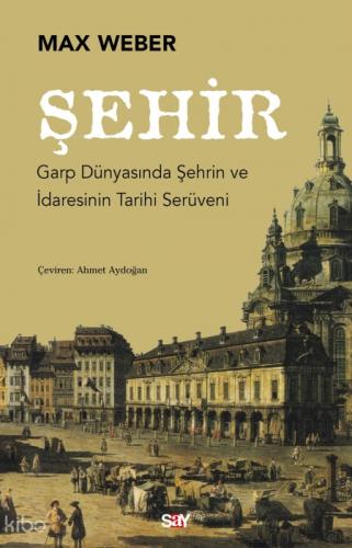 Şehir - Garp Dünyasında Şehrin ve İdaresinin Tarihi Serüveni  Frontansicht 1