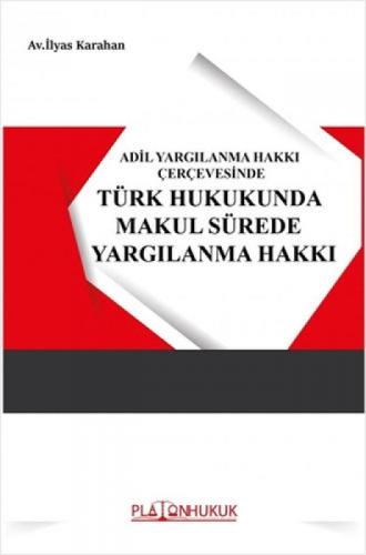 Adil Yargılanma Hakkı Çerçevesinde Türk Hukukunda Makul Sürede Yargılanma  Frontansicht 1