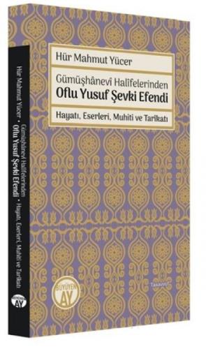 Gümüşhanevi Halifelerinden Oflu Yusuf Şevki Efendi: Hayatı, Eserleri, Muhiti ve Tarikatı  Frontansicht 1