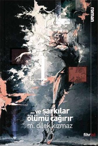 Ve Şarkılar Ölümü Çağırır  Frontansicht 1