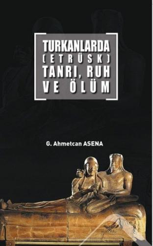 Turkanlarda (Etrüks) Tanrı, Ruh ve Ölüm  Frontansicht 1