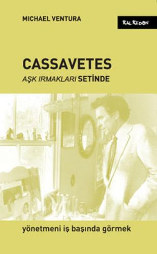 Cassavetes Aşk Irmakları Setinde  Frontansicht 1