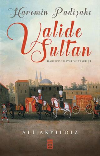 Haremin Padişahı Valide Sultan  Frontansicht 1