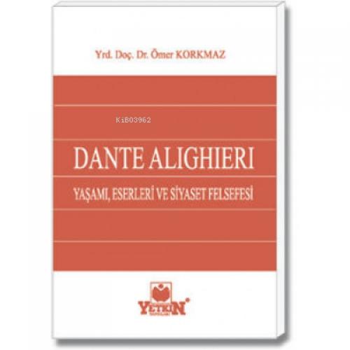 DANTE ALIGHIERI Yaşamı, Eserleri ve Siyaset Felsefesi  Frontansicht 1