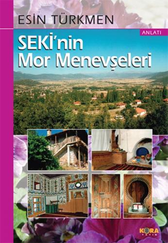 Seki'nin Mor Menevşeleri  Frontansicht 1
