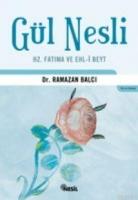 Gül Nesli Hz. Fatıma ve Ehl-i Beyt  Frontansicht 1