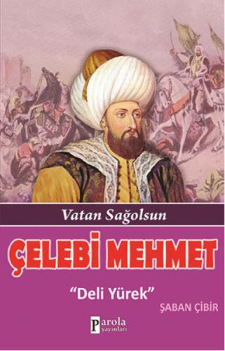 Çelebi Mehmet: Deli Yürek  Frontansicht 1