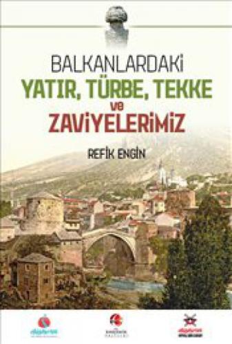 Balkanlardaki Yatır Türbe Tekke ve Zaviyelerimiz  Frontansicht 1