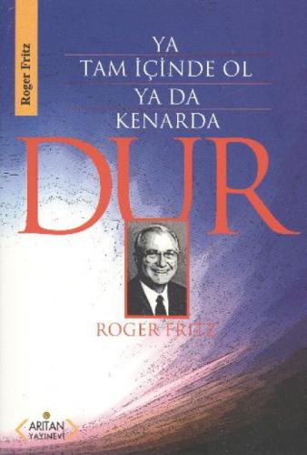 Ya Tam İçinde Ol Ya da Kenarda Dur  Frontansicht 1