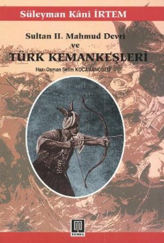 Sultan 2. Mahmud Devri Ve Türk Kemankeşleri  Frontansicht 1