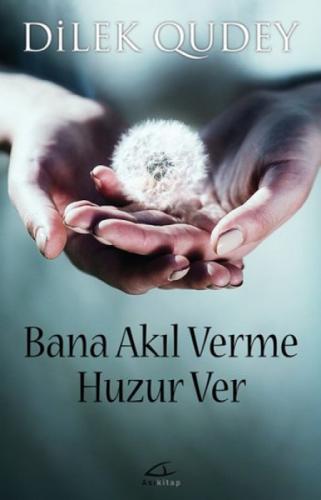 Bana Akıl Verme Huzur Ver  Frontansicht 1