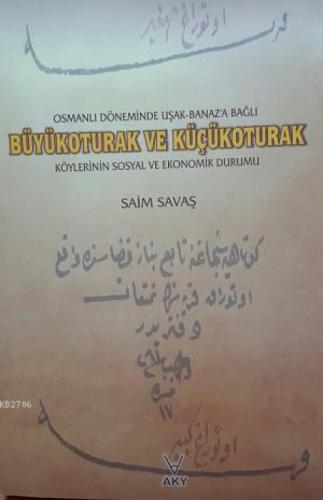 Osmanlı Döneminde Uşak-Banaz'a Bağlı Büyükoturak ve Küçükoturak Köylerinin Sosyal ve Ekonomik Durumu  Frontansicht 1