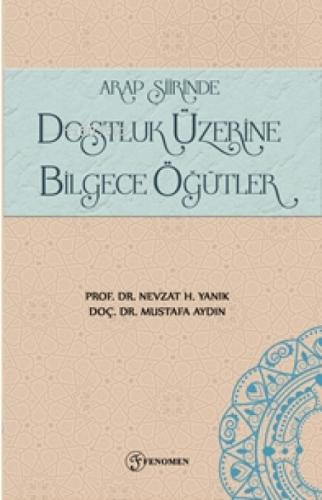 Arap Şiirinde Dostluk Üzerine Bilgece Öğütler  Frontansicht 1