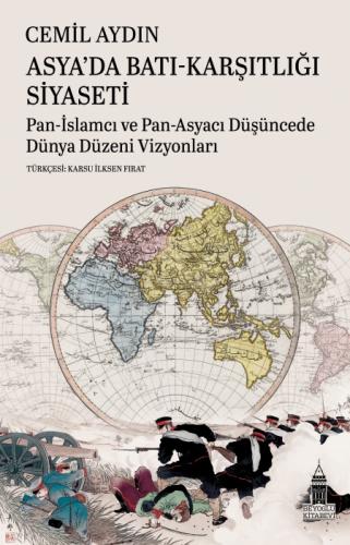 Asya'da Batı-Karşıtlığı Siyaseti;Pan-İslamcı ve Pan-Asyacı Düşüncede Dünya Düzeni Vizyonları  Frontansicht 1