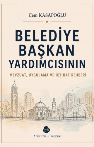 Belediye Başkan Yardımcısının Mevzuat,Uygulama ve İçtihat Rehberi  Frontansicht 1