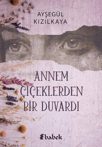Annem Çiçeklerden Bir Duvardı  Frontansicht 1