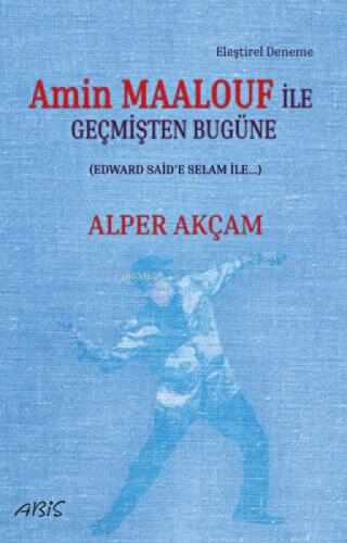 Amin Maalouf İle Geçmişten Bugüne - Edward Said'e Selam İle  Frontansicht 1