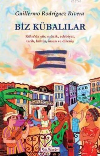 Biz Kübalılar; Kübada Şiir, Müzik, Edebiyat, Tarih, Kültür, İnsane ve Direniş  Frontansicht 1